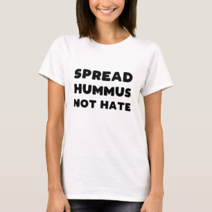 Sprid Hummus ej Hate T-shirt