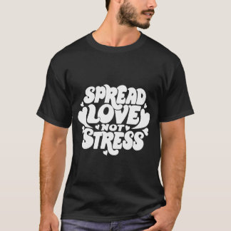 Sprid Kärlek Inte Stress – Retro Groovy Typografi T Shirt