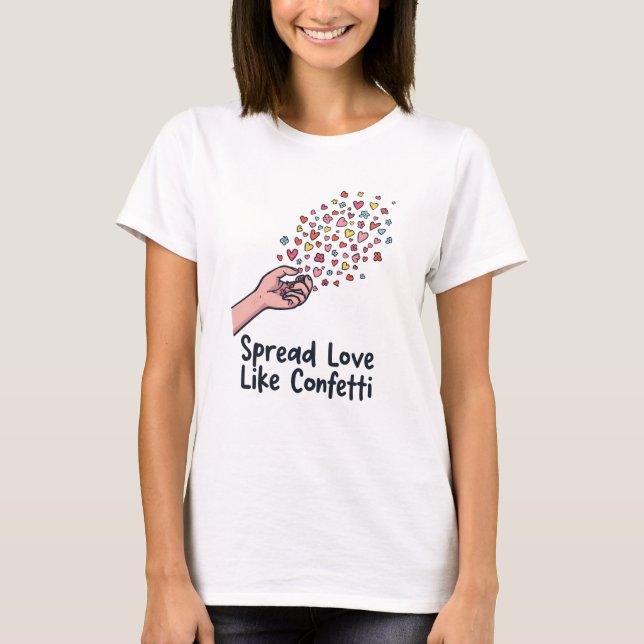 Sprid kärlek som konfetti – World Kindness Day T-s T Shirt (Framsida)