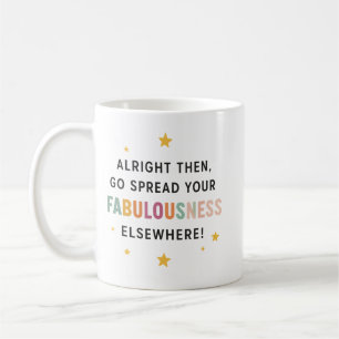 Sprid ut din Fabulness på andra ställen! - arbetst Kaffemugg
