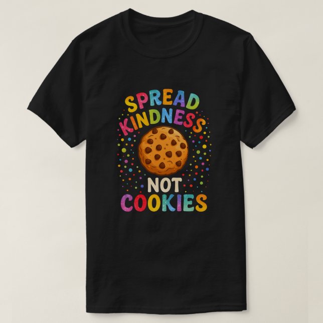 Sprid vänlighet inte kakor   t shirt (Design framsida)