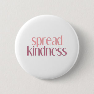 Sprid vänlighet Kindness vinner alltid Välj typ Knapp