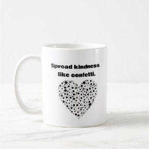 Sprid vänlighet som konfetti. kaffemugg