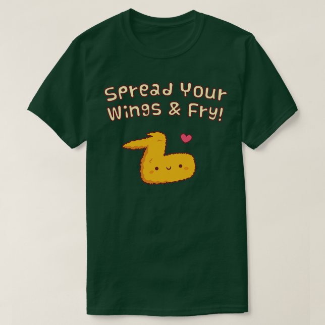 Sprid Vingar och fry Fried Chicken Vinge Pun T Shirt (Design framsida)