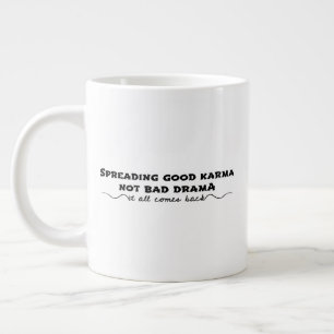 Sprida Bra Karma, inte Drama Jumbo Mugg