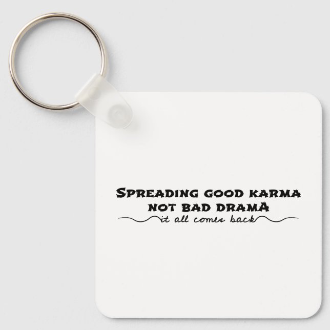 Sprida Bra Karma, inte Drama Nyckelring (Framsida)