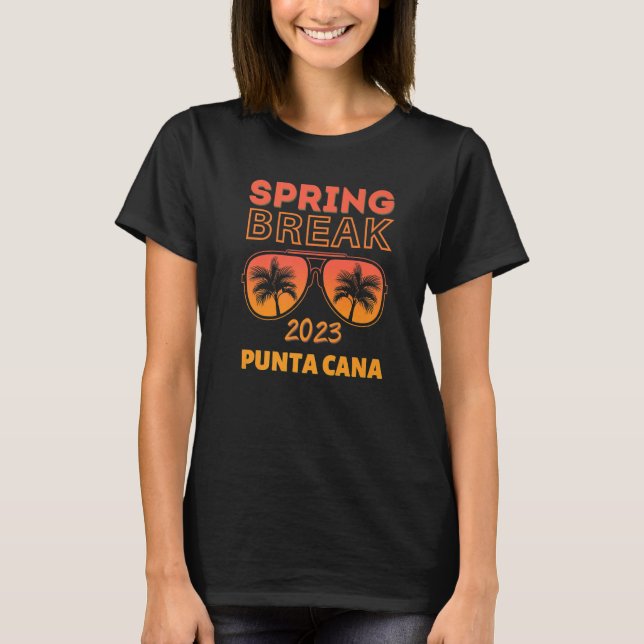 Spring Break Punta Cana 2023 Sunglasses Beach Vaca T Shirt (Framsida)
