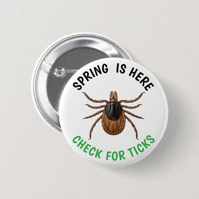 Spring is Here | Check for Ticks Knapp (Framsida & baksida)