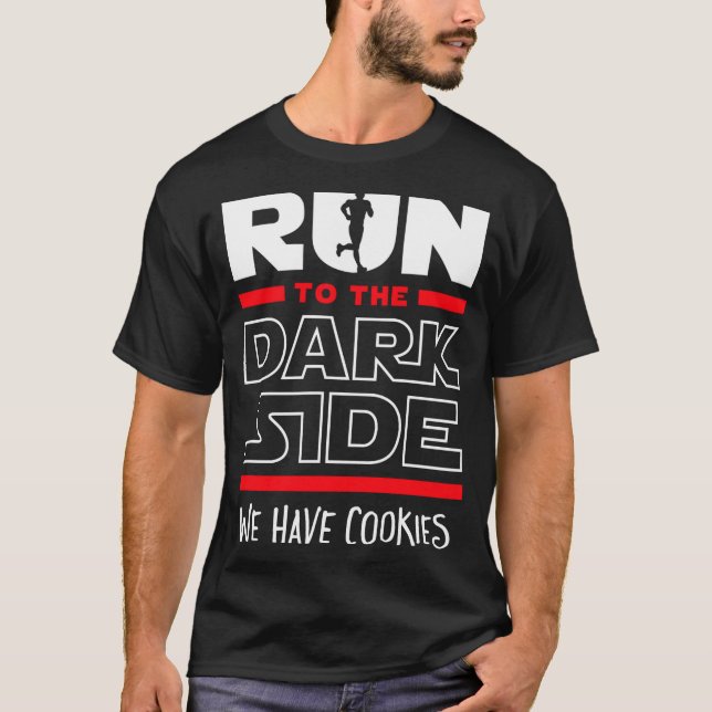 Spring Till Mörka Sidan Vi Har Kakor  T Shirt (Framsida)
