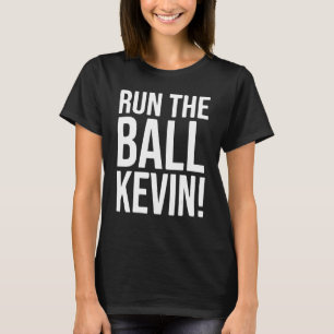Springa, boll kevin tshirt Funny Football Älskare T Shirt