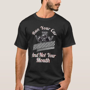 Springa din bil, inte din Tävla Mechan- T Shirt
