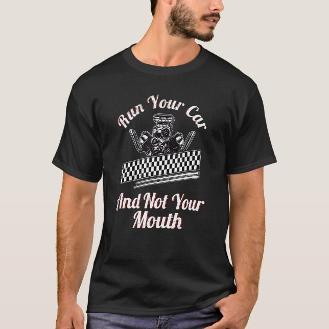 Springa din bil, inte din Tävla Mechan- T Shirt (Framsida)