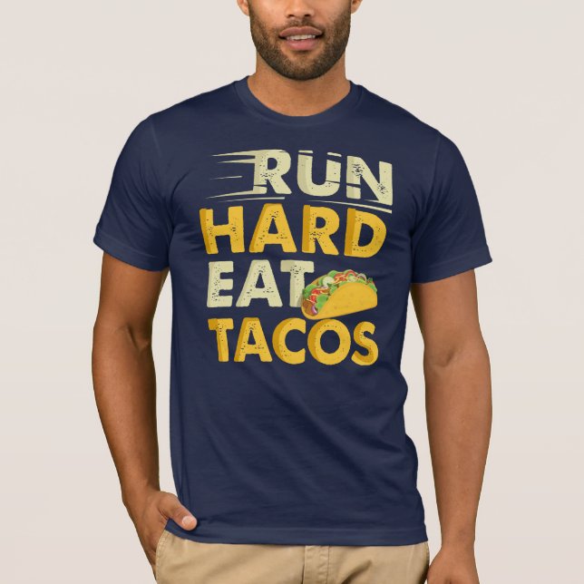Springa Hård Eat Tacos T Shirt (Framsida)