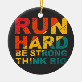 Springa hårt, var stark, tänka stor julgransprydnad keramik