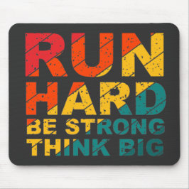 Springa hårt, var stark, tänka stor musmatta