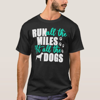 Springa hela Miles Pet hela Hundar Marathon Hund R T Shirt