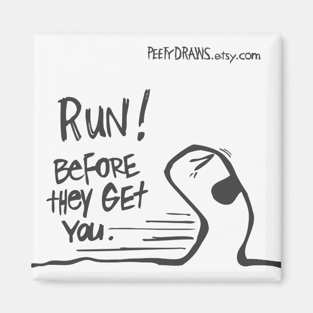 Springa! Innan de hämtar dig. Magnet (Framsidan)