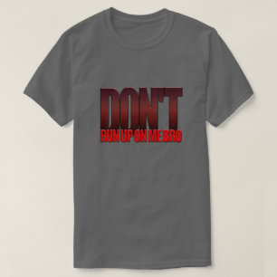 Springa inte upp på mig Bro T Shirt