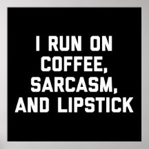Springa-kaffe, Sarcasm och Lipstick-fonote