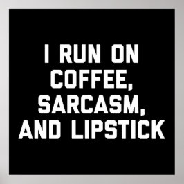 Springa-kaffe, Sarcasm och Lipstick-fonote Poster