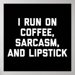 Springa-kaffe, Sarcasm och Lipstick-fonote Poster