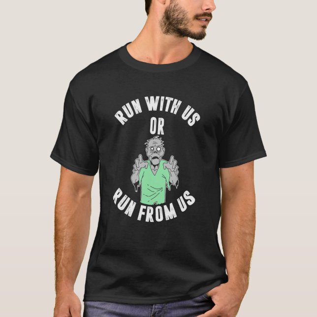 Springa med oss eller springa från oss t shirt (Framsida)