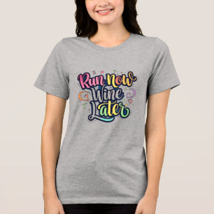 Springa Now, Vin Senare - Färgfull handritad Rolig T Shirt