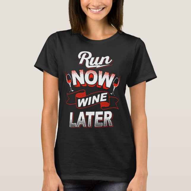 Springa nu och mer sistnämnd T-tröja för vin T-shirt (Framsida)