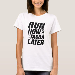 Springa nu Tacos senare T Shirt