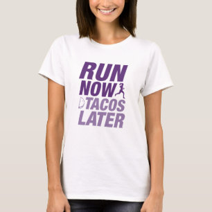 Springa nu Tacos senare T Shirt