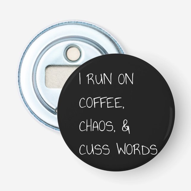 Springa om kaffet Chaos Cuss Ord Funny Mamma Gift Flasköppnare (Framsidan)