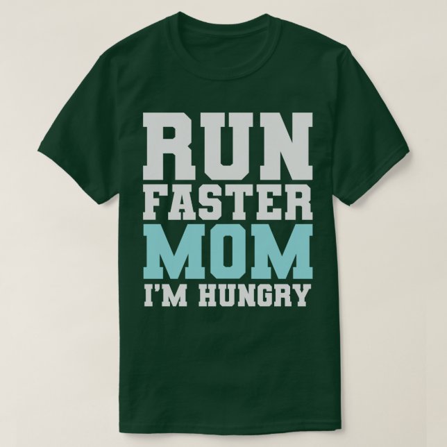 Springa snabbare Mamma Im Hungrig Funny Marathon S T Shirt (Design framsida)