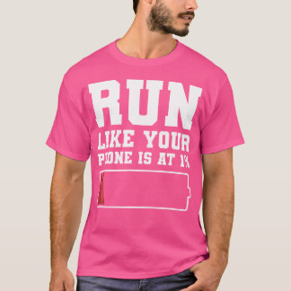 Springa som om din telefon var på 1 Roligt maraton T Shirt