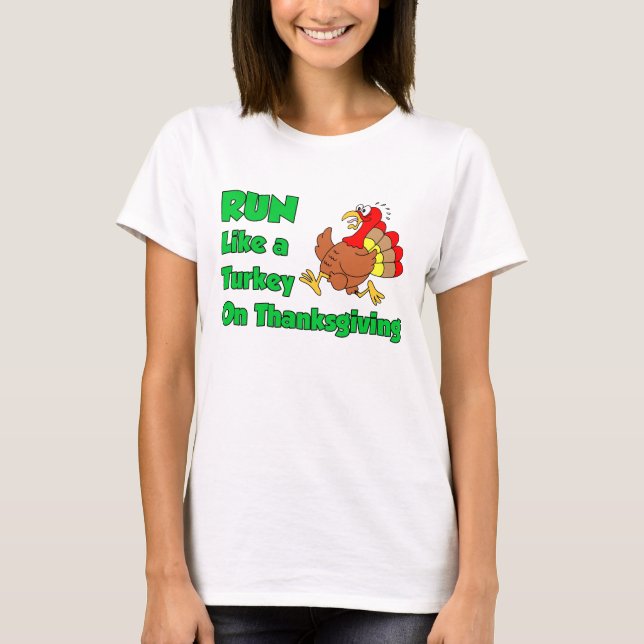 Springa som Turkiet på Thanksgivingen T Shirt (Framsida)