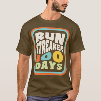 Springa Streak Springa Streaker 100 körningsdagar T Shirt