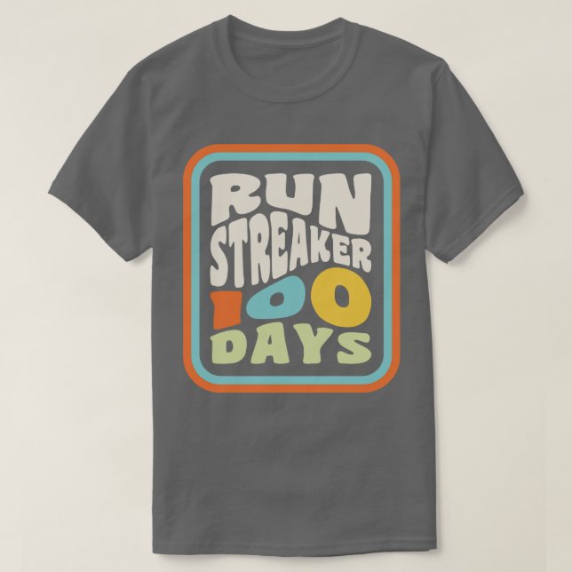 Springa Streak Springa Streaker 100 körningsdagar T Shirt (Design framsida)