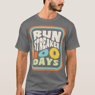 Springa Streak Springa Streaker 100 körningsdagar T Shirt