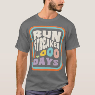 Springa Streak Springa Streaker 1 000 dagar med op T Shirt