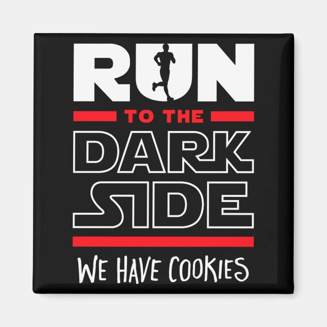 Springa Till Den Mörka Sidan Vi Har Kakor  Magnet (Framsidan)