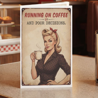 Springar på kaffe och dåliga beslut | Humor Kort