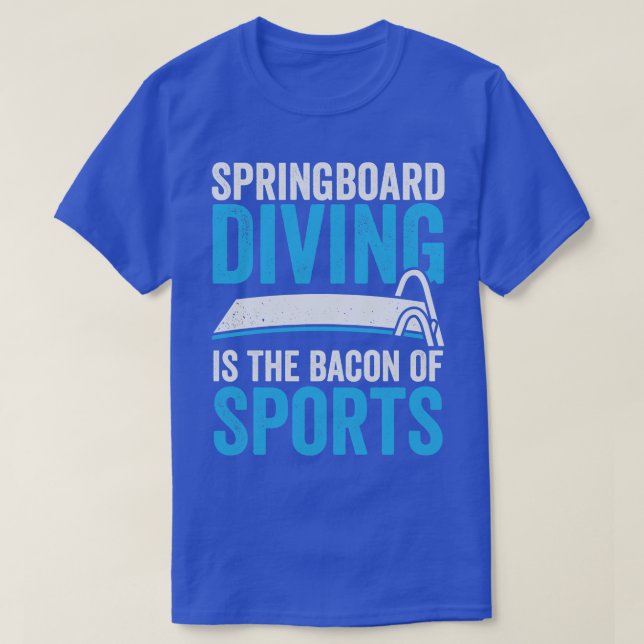 Springboard dyving är bacon of Sports T Shirt (Design framsida)