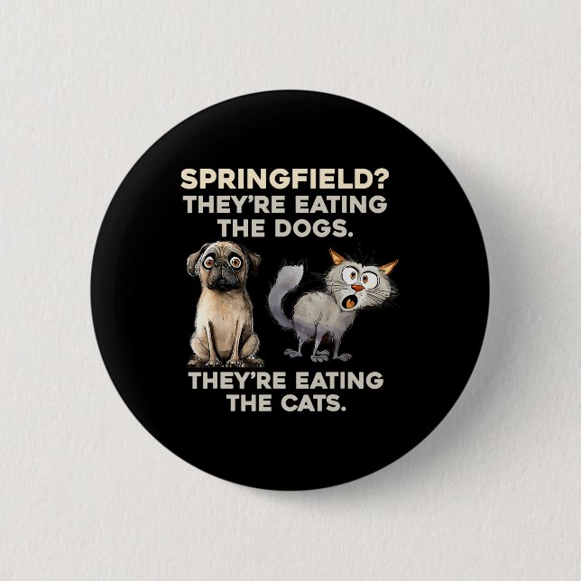 Springfield De äter hundar De äter katter T Knapp (Framsida)