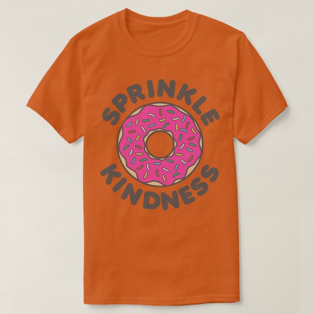 Sprinkle Kindness T Shirt (Design framsida)