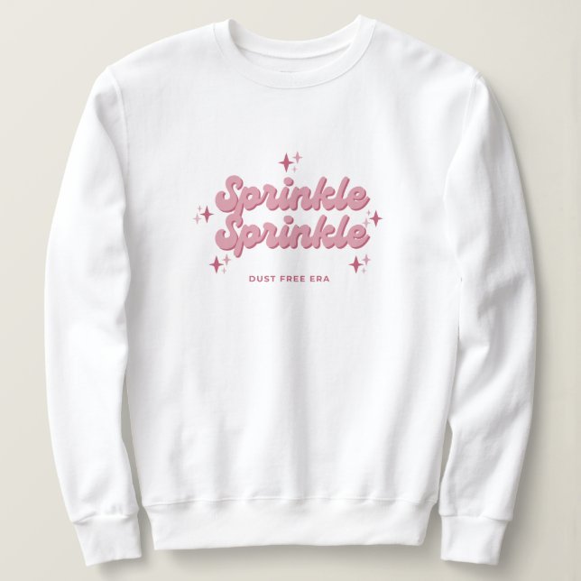 Sprinkle Sprinkle mysigt Sweatshirt T Shirt (Design framsida)