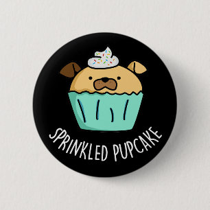 Sprinkled Puptårta Puppy Cuptårta Pun Mörk BG Knapp