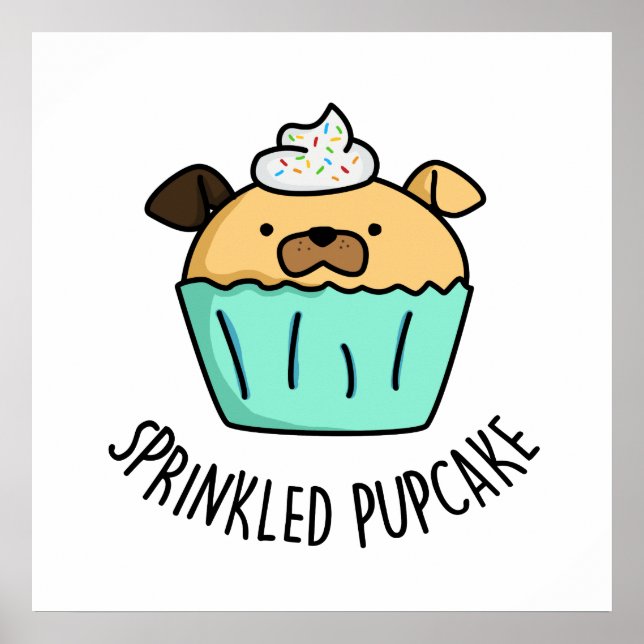 Sprinkled Puptårta Puppy Cuptårta Pun Poster (Framsidan)