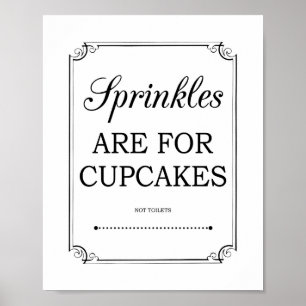 Sprinkles är för Muffinsar Funny Bathroom-tecken Poster