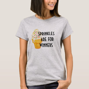Sprinkles är till för vinnare.. t shirt