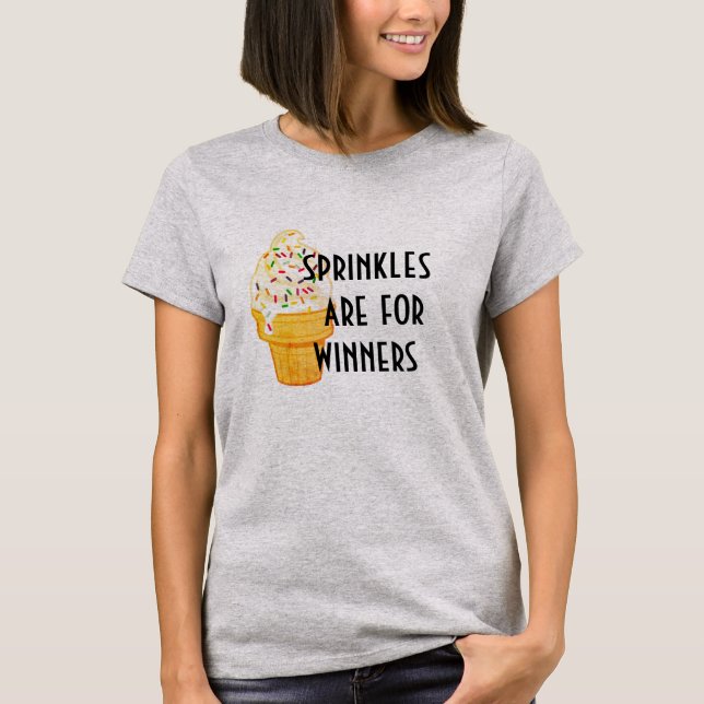 Sprinkles är till för vinnare.. t shirt (Framsida)