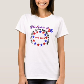 SPRITEN PÅ 26 - FRIHETENS 250:E BIRTHDAY BASH T SHIRT